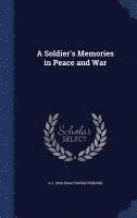 A Soldier's Memories in Peace and War 1