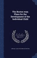 bokomslag Boston way; Plans for the Development of the Individual Child
