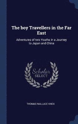 The boy Travellers in the Far East 1