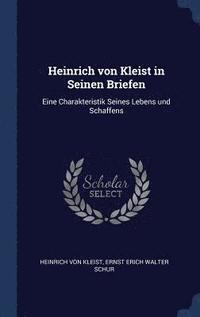 bokomslag Heinrich von Kleist in Seinen Briefen