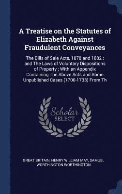 bokomslag A Treatise on the Statutes of Elizabeth Against Fraudulent Conveyances