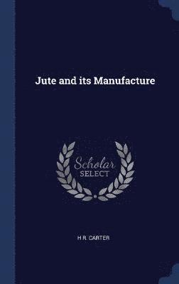 Jute and its Manufacture 1