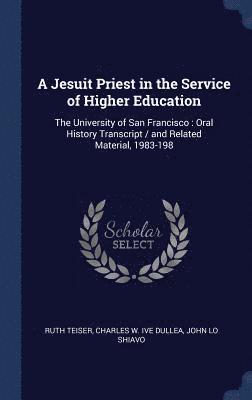 A Jesuit Priest in the Service of Higher Education 1