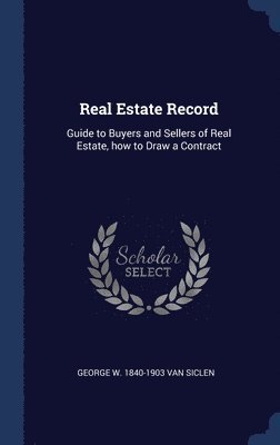 George W 1840-1903 Van Siclen - Real Estate Record, Inbunden
