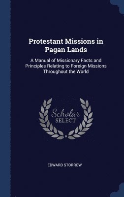 Protestant Missions in Pagan Lands 1