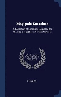 bokomslag May-pole Exercises