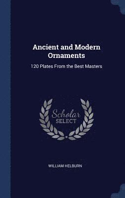 Ancient and Modern Ornaments 1