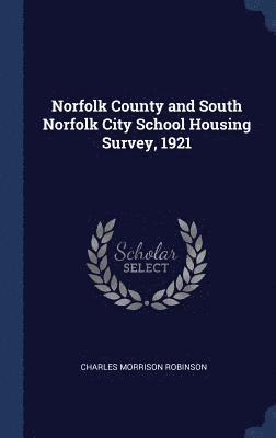 bokomslag Norfolk County and South Norfolk City School Housing Survey, 1921