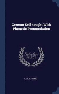 bokomslag German Self-taught With Phonetic Pronunciation