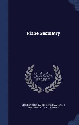 Virgil Snyder, Daniel D Feldman, J H B 1861 Tanner - Plane Geometry, Inbunden