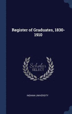 Register of Graduates, 1830-1910 1