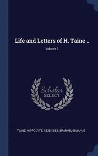 bokomslag Life and Letters of H. Taine ..; Volume 1