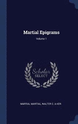 bokomslag Martial Epigrams; Volume 1