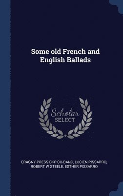 Some old French and English Ballads 1