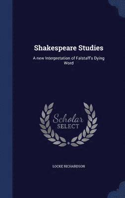 Locke Richardson - Shakespeare Studies, Inbunden