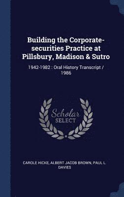Building the Corporate-securities Practice at Pillsbury, Madison & Sutro