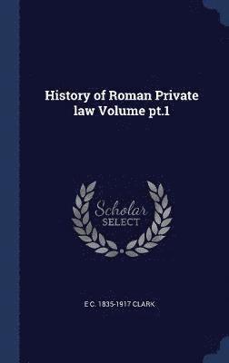 bokomslag History of Roman Private law Volume pt.1