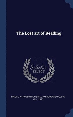 bokomslag The Lost art of Reading