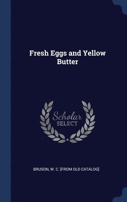 bokomslag Fresh Eggs and Yellow Butter