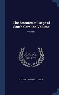 bokomslag The Statutes at Large of South Carolina Volume; Volume 1