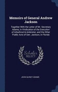 bokomslag Memoirs of General Andrew Jackson