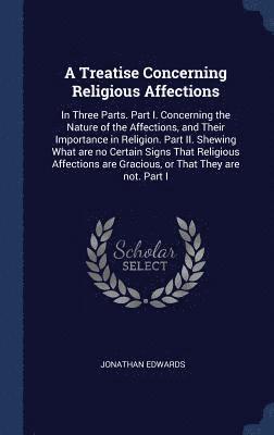 bokomslag Treatise Concerning Religious Affections