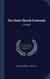 bokomslag The Unity Church Fraternity