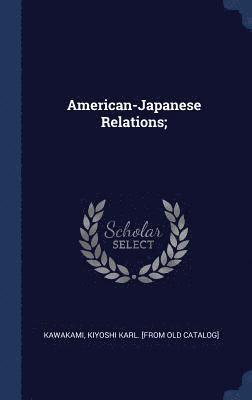 American-Japanese Relations; 1