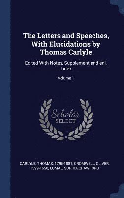 Thomas Carlyle, Oliver Cromwell, Lomas Sophia Crawford - Letters and Speeches, With Elucidations by Thomas Carlyle, Inbunden