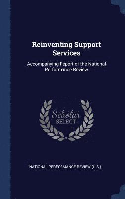 Reinventing Support Services 1