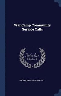 bokomslag War Camp Community Service Calls
