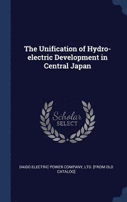 The Unification of Hydro-electric Development in Central Japan 1