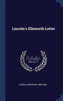 Lincoln's Ellsworth Letter 1