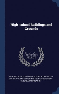 High-school Buildings and Grounds 1