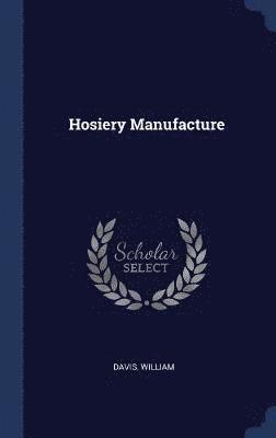 Hosiery Manufacture 1