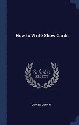 How to Write Show Cards 1
