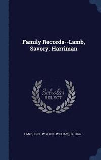 bokomslag Family Records--Lamb, Savory, Harriman