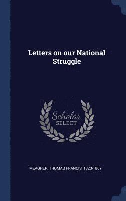 Letters on our National Struggle 1