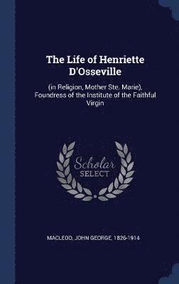 The Life of Henriette D'Osseville 1