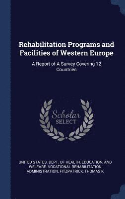 Rehabilitation Programs and Facilities of Western Europe 1