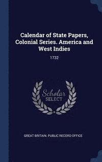 bokomslag Calendar of State Papers, Colonial Series. America and West Indies