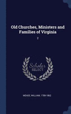 bokomslag Old Churches, Ministers and Families of Virginia