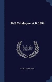 bokomslag Bell Catalogue, A.D. 1894