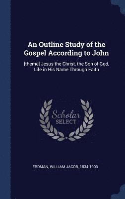 An Outline Study of the Gospel According to John 1