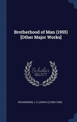 Brotherhood of Man (1955) [Other Major Works] 1