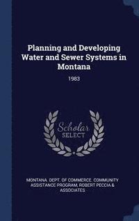 bokomslag Planning and Developing Water and Sewer Systems in Montana