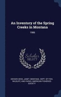 bokomslag An Inventory of the Spring Creeks in Montana
