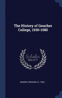 bokomslag History of Goucher College, 1930-1985