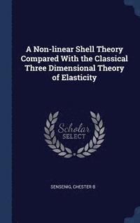 bokomslag Non-linear Shell Theory Compared With the Classical Three Dimensional Theory of Elasticity