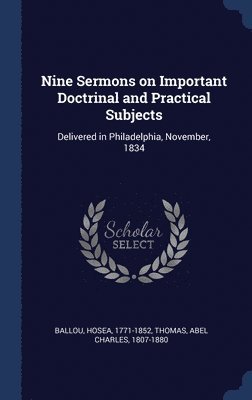 bokomslag Nine Sermons on Important Doctrinal and Practical Subjects